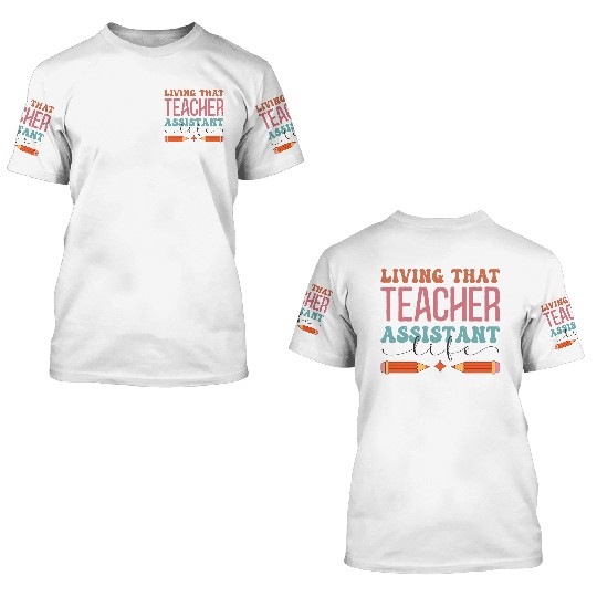 Teacher Assistant 3D T Shirts