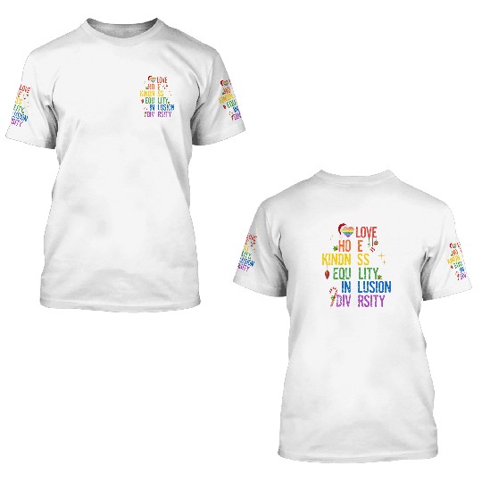 Gay Christmas Love Hope Kindness Equality Peace 3D T Shirts