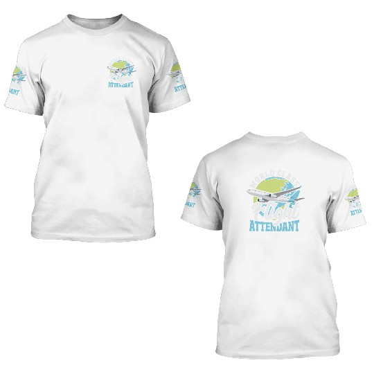 World Class Flight Attendant Aviation 3D T Shirts