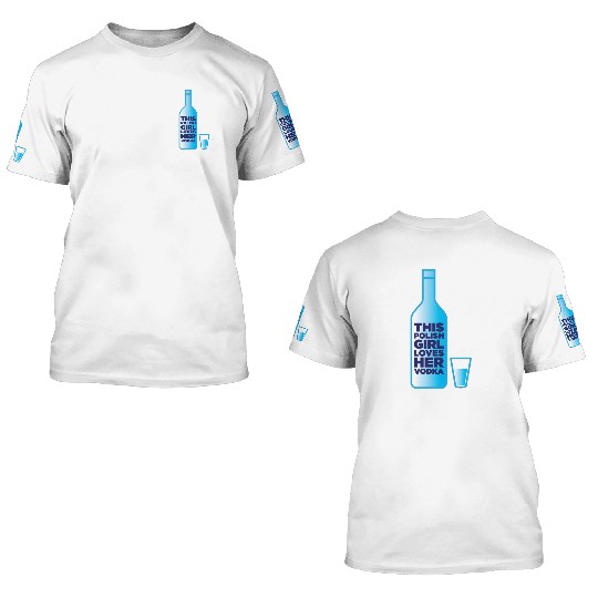 this polish girl loves her vodka 3D T Shirts