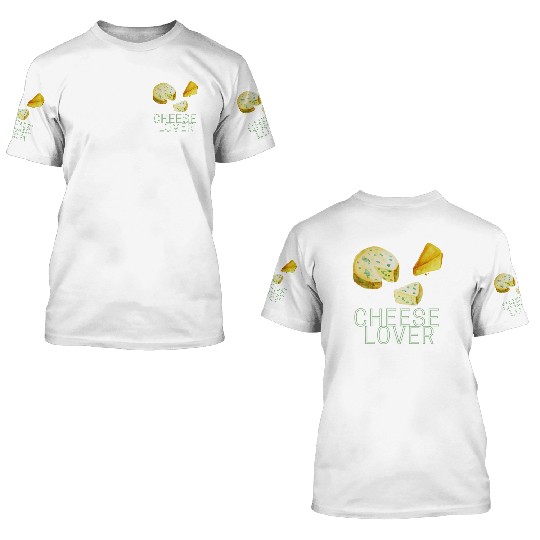 Cheese lover day good time holiday simple life 3D T Shirts