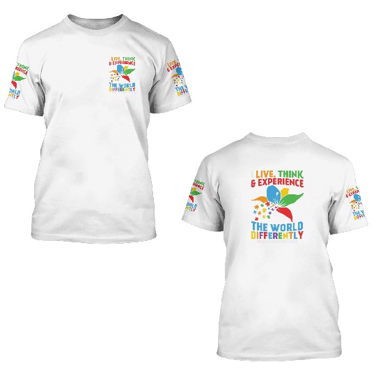 Live Think Experience World Differently 3D T Shirts