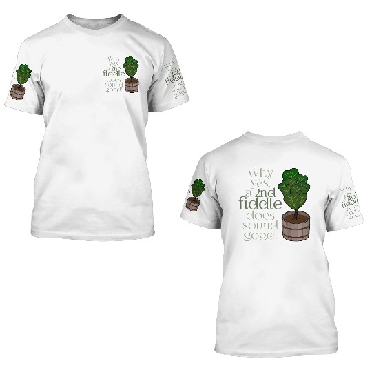 2nd fiddle... leaf fig 3D T Shirts