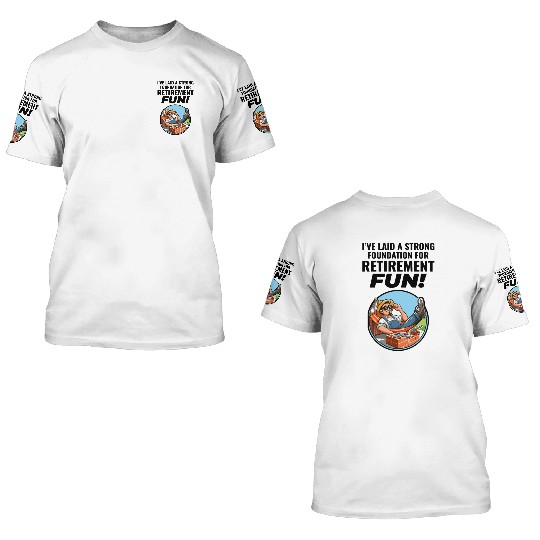 Retired Bricklayer: Retirement Foundations of Fun 3D T Shirts