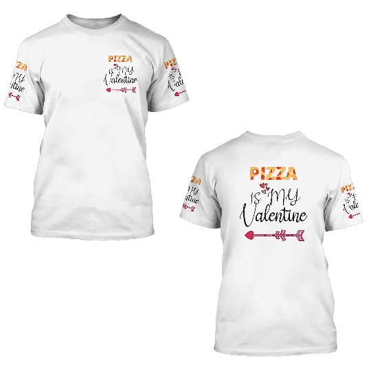 PIZZA is my valentine - Arrow Pointing Right 3D T Shirts
