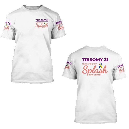 Down Syndrome Awareness Trisomy 21 Splash 3D T Shirts