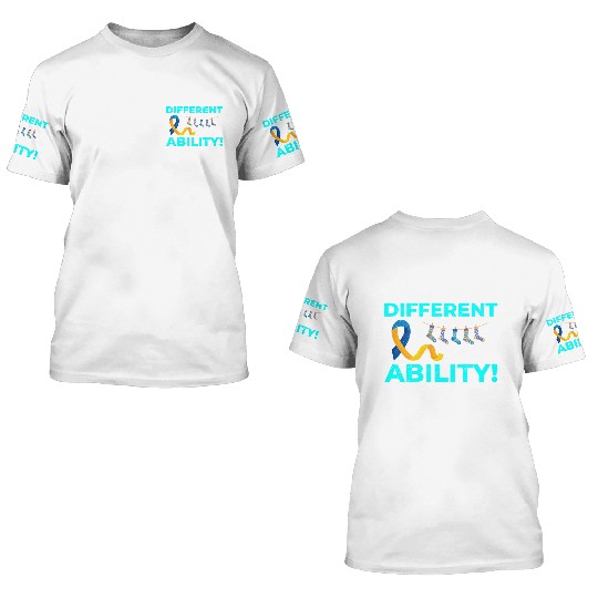 Down Syndrome Awareness Different Ability 3D T Shirts