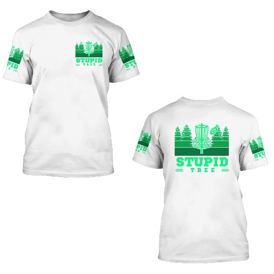 Funny Disc Golf Player Gift Stupid Tree Disc Golf 3D T Shirts