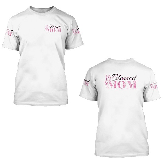 Blessed by Design: A Mother's Elegance 3D T Shirts