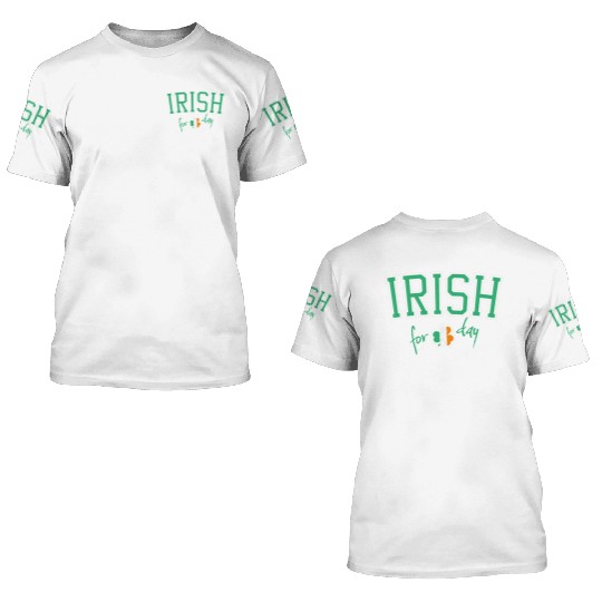 St. Patrick's Day Irish for a Day College Shamrock 3D T Shirts