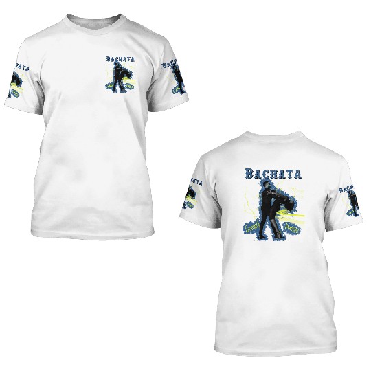 Bachata Street Style Sensual Dance For Festivals 3D T Shirts
