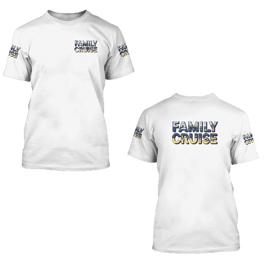 Family Cruise 3D T Shirts & Matching Vacation Apparel