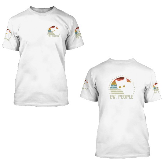 Ew, People 3D T Shirts