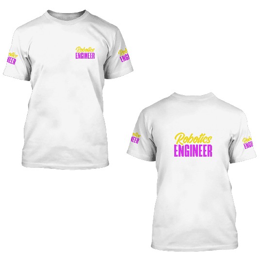 Funny Robotics Robot Engineering Programming 3D T Shirts