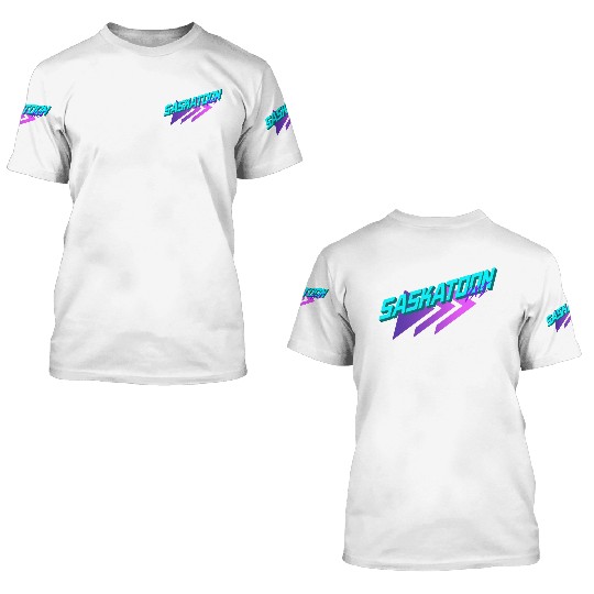 Saskatoon 80's Revival 3D T Shirts