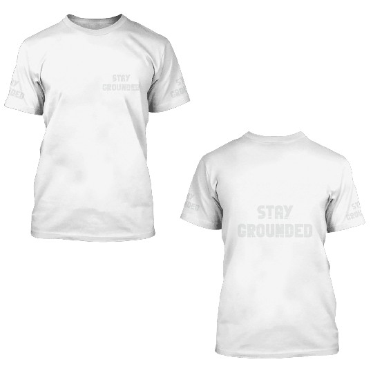 Stay Grounded Electrical Engineer Electrician 3D T Shirts