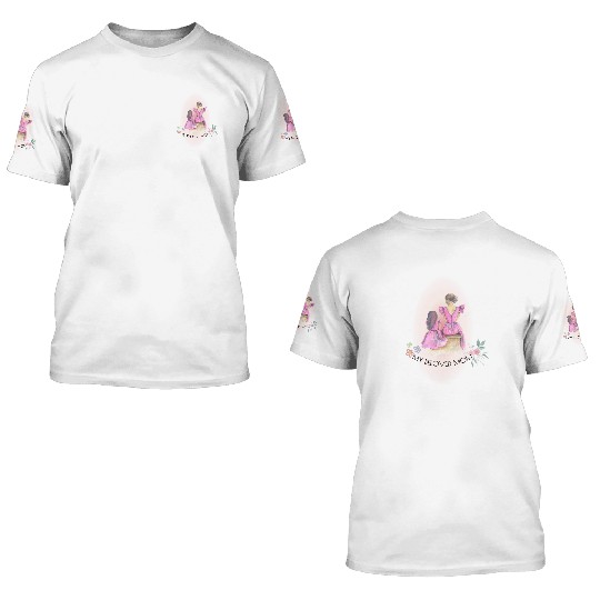 Happy mother’s day – My beloved mom 3D T Shirts