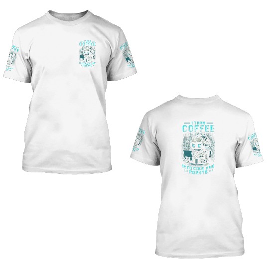 Robotics Engineer Turn Coffee Into Code And Robots 3D T Shirts