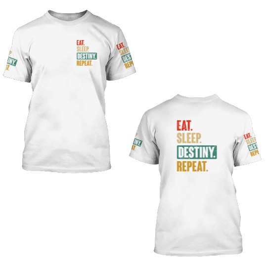 Eat Sleep Destiny Repeat Video Games Gaming Gift 3D T Shirts