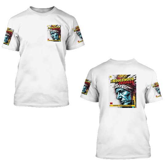 Indigenous Peoples Embracing Culture 3D T Shirts