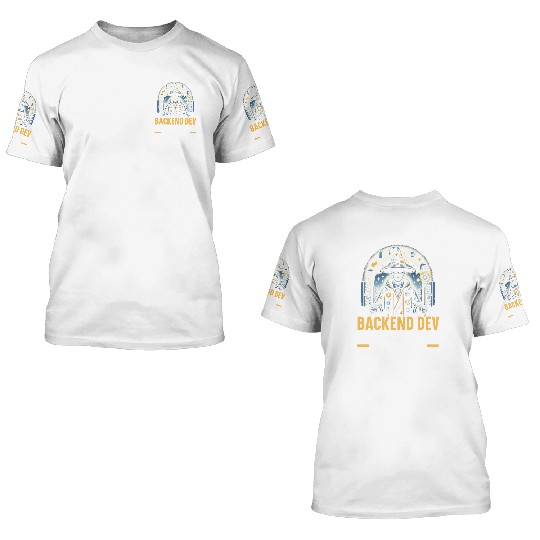 Backend Developer Programming Software Programmer 3D T Shirts