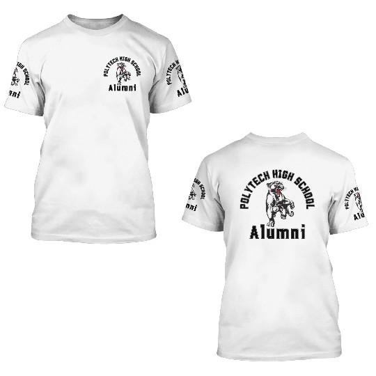 Polytech High School Alumni 3D T Shirts