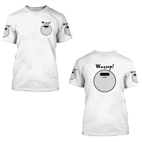 Wassup! - Playful and Joyful Expression 3D T Shirts
