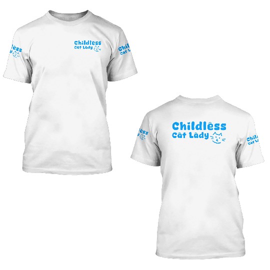 childless cat lady 3D T Shirts
