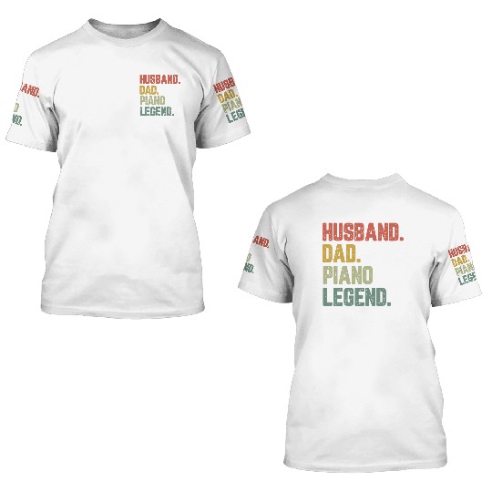Husband Dad Piano Legend Funny Father 3D T Shirts