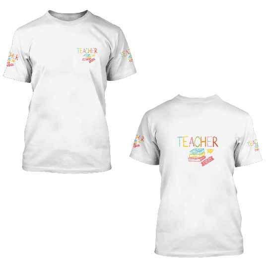Retired teacher every child left behind 3D T Shirts