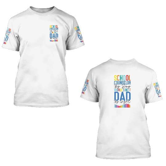 School Counselor Dad School 3D T Shirts