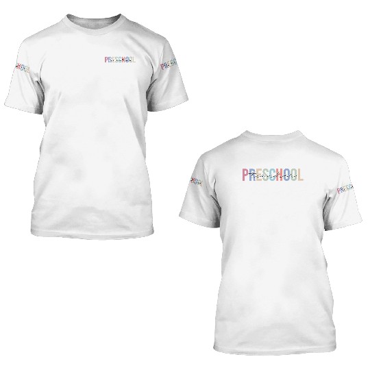 Preschool Teacher School Kindergarten 3D T Shirts