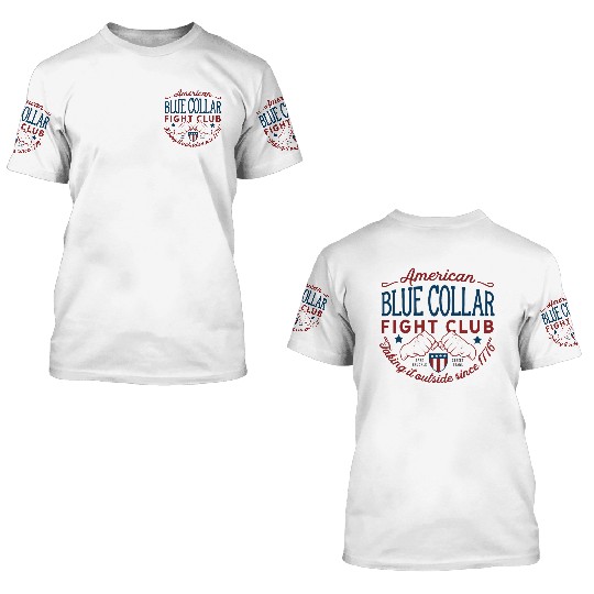 Blue Collar Fight Club Working Class Design 3D T Shirts
