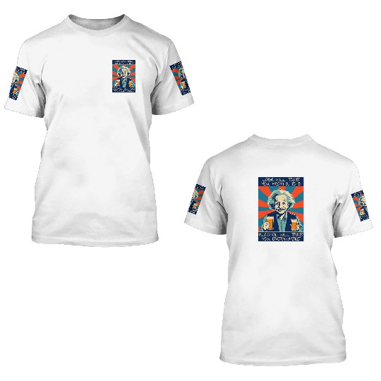 Alcohol Will Take You Everywhere Funny 3D T Shirts