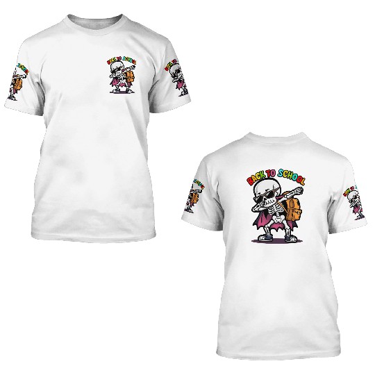 Skeleton Dabbing Dance Back To School 3D T Shirts