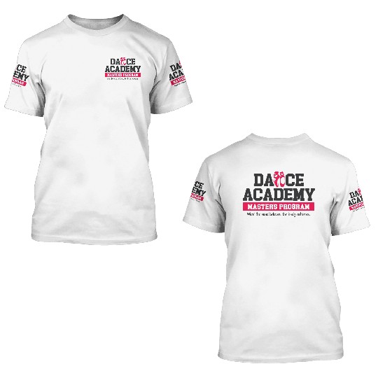 Dance Academy - Master’s Program 3D T Shirts