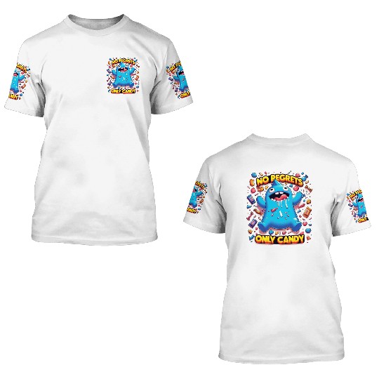 No Regrets Only Candy 3D T Shirts