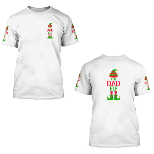 The Dad Elf Christmas 3D T Shirts