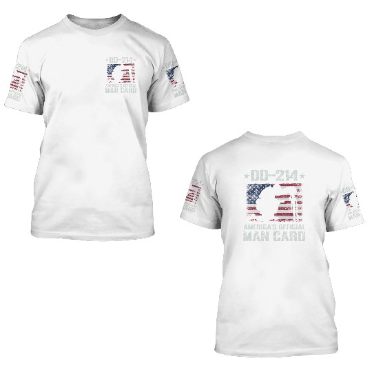 DD-214 America's Official Man Card Veteran Pride 3D T Shirts