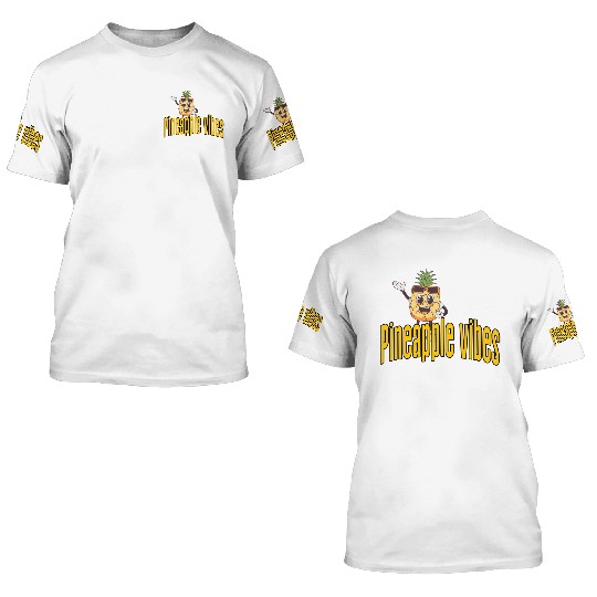 Pineapple vibes 3D T Shirts