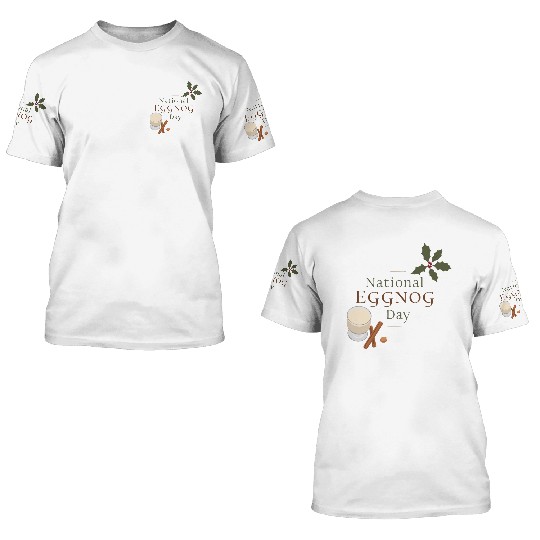 Celebrate National Eggnog Day 3D T Shirts