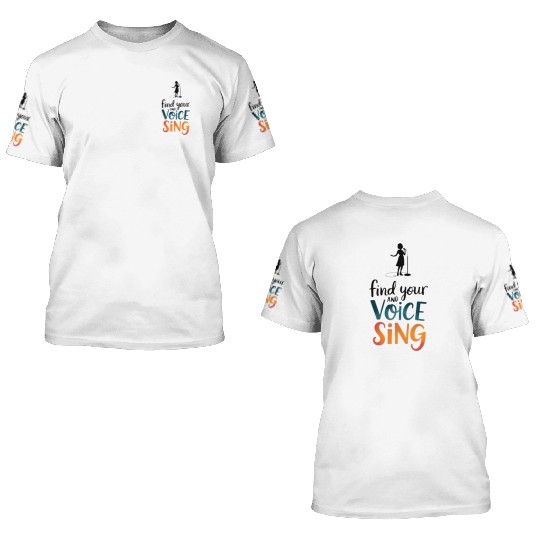 Sing Your Heart Out 3D T Shirts