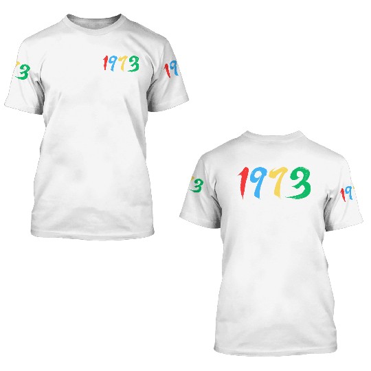 1973, 50th birthday 3D T Shirts