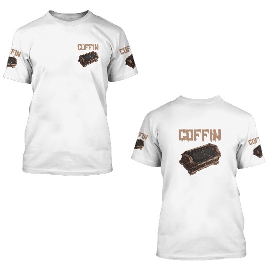 I Left My Coffin For This 2 3D T Shirts