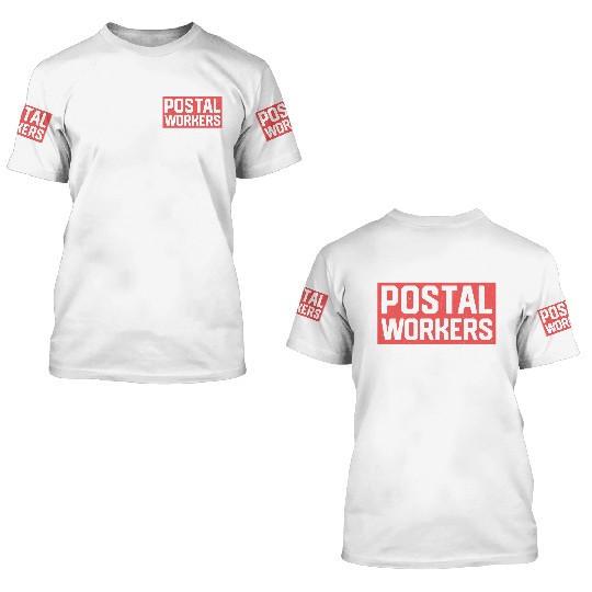 Don't Mess With Postal Workers Mail Mailman 3D T Shirts