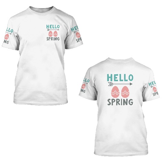 Hello Spring - Spring Design with Easter Eggs 3D T Shirts