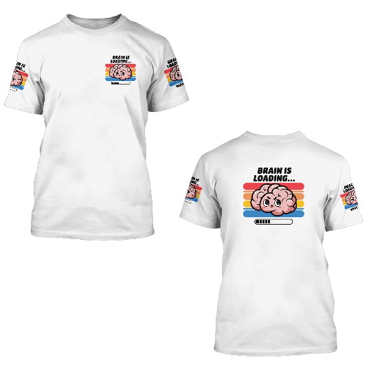 Brain Is Loading Cute Retro Brain 3D T Shirts