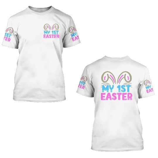 My First Easter Cute Bunny Ears Design 3D T Shirts