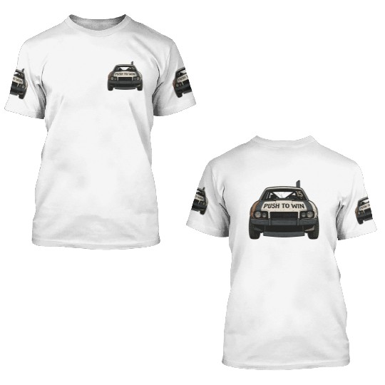 Push to Win Demolition Derby Design Wreck Racing 3D T Shirts
