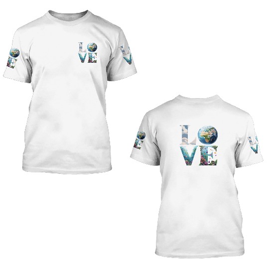 Love for Our Planet: Oceans and Earth 3D T Shirts